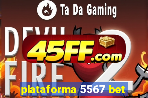 plataforma 5567 bet